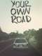 Your Own Road