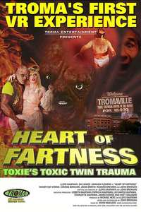 Heart of Fartness: Troma's First VR Experience Starring the Toxic Avenger - Poster