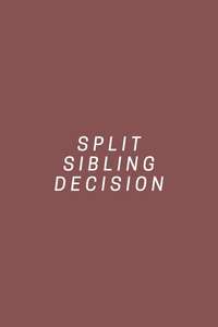 Split Sibling Decision - Poster