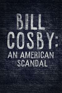 Bill Cosby: An American Scandal - Poster