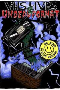 VHS Lives 2: Undead Format - Poster