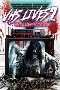 VHS Lives 2: Undead Format - Poster