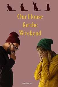 Our House For the Weekend - Poster