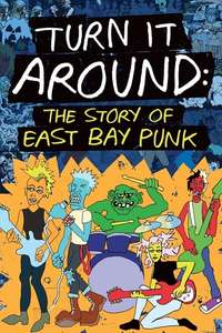 Turn It Around: The Story of East Bay Punk - Poster