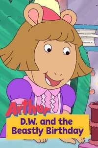 Arthur: D.W. and the Beastly Birthday - Poster
