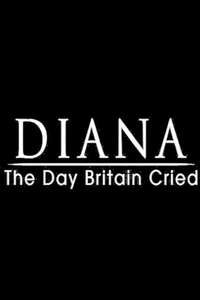 Diana: The Day Britain Cried - Poster