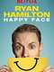Ryan Hamilton: Happy Face