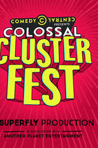 Comedy Central's Colossal Clusterfest - Poster