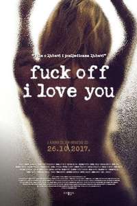 Fuck Off I Love You - Poster
