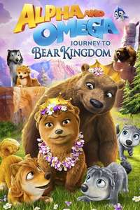 Alpha & Omega: Journey to Bear Kingdom - Poster