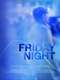 Friday Night