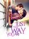 Just The Way You Are