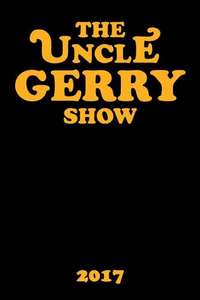 The Uncle Gerry Show - Poster