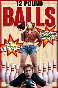 12 Pound Balls - Poster