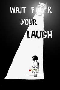 Wait for Your Laugh - Poster