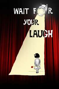 Wait for Your Laugh - Poster