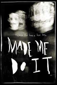 Made Me Do It - Poster