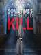 Sometimes the Good Kill