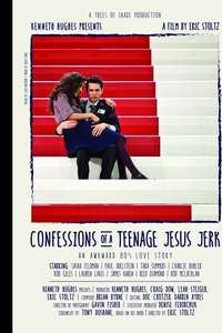 Confessions of a Teenage Jesus Jerk - Poster