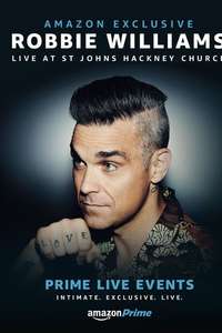 Prime Live Events: Robbie Williams Live at St. John's Hackney - Poster