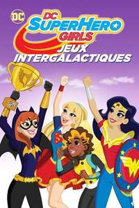 DC Super Hero Girls: Intergalactic Games - Poster