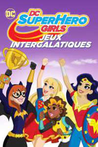 DC Super Hero Girls: Intergalactic Games - Poster