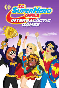 DC Super Hero Girls: Intergalactic Games - Poster