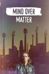 Mind Over Matter