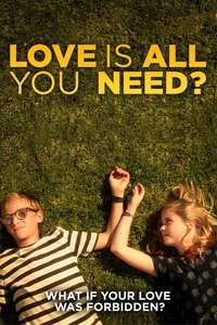 Love Is All You Need? - Poster