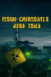 Inside Chernobyl's Mega Tomb