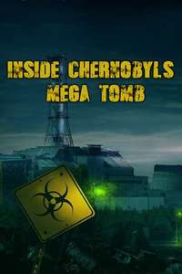 Inside Chernobyl's Mega Tomb - Poster