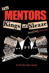 The Mentors: Kings of Sleaze Rockumentary - Poster