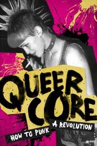 Queercore: How to Punk a Revolution - Poster