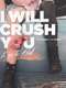 I Will Crush You and Go to Hell