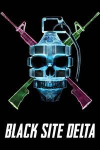 Black Site Delta - Poster