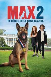 Max 2: White House Hero - Poster