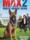 Max 2: White House Hero
