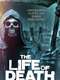 The Life of Death