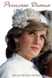 Princess Diana: Her Life - Her Death - The Truth - Poster