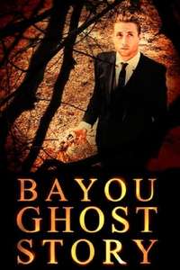 Bayou Ghost Story - Poster
