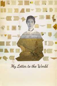 My Letter To The World: A Journey through the Life of Emily Dickinson - Poster