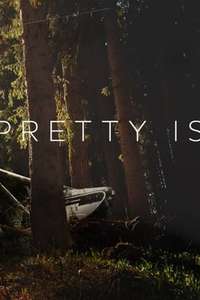 Pretty Is - Poster