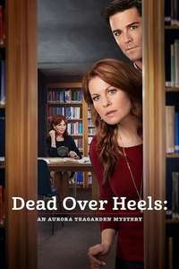 Dead Over Heels: An Aurora Teagarden Mystery - Poster