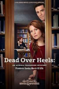Dead Over Heels: An Aurora Teagarden Mystery - Poster
