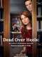 Dead Over Heels: An Aurora Teagarden Mystery