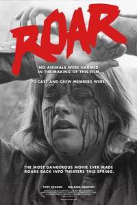 Roar : The most Dangerous Film Ever Made - Poster
