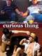 Curious Thing