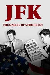 JFK: The Making of a President