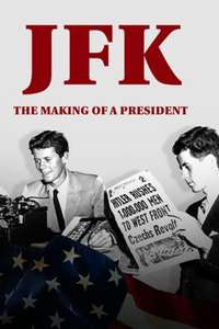 JFK: The Making of a President - Poster