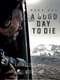 A Good Day to Die  Hoka Hey